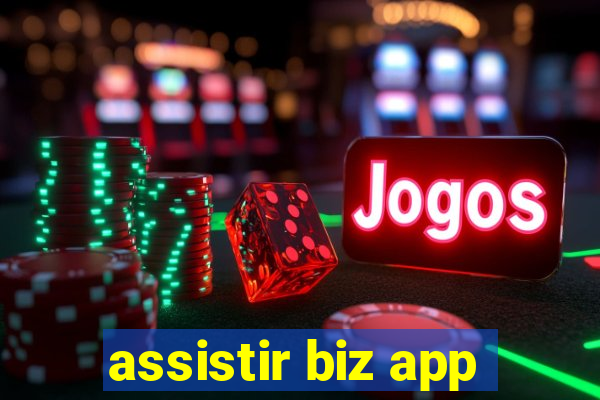 assistir biz app