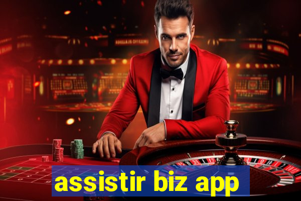 assistir biz app