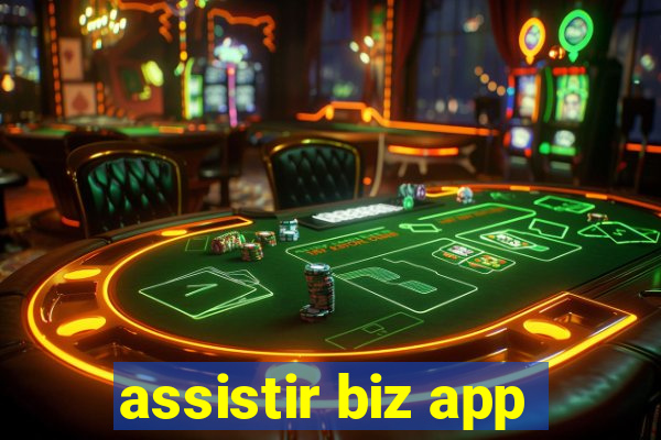 assistir biz app