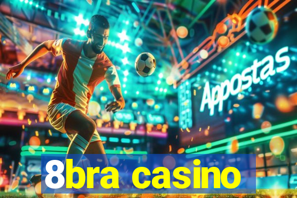 8bra casino