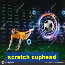 scratch cuphead