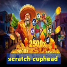 scratch cuphead