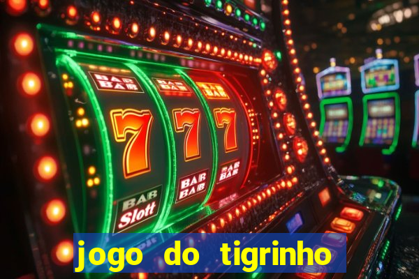 jogo do tigrinho deposito minimo 1 real