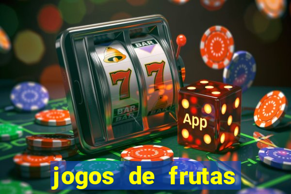 jogos de frutas para ganhar dinheiro