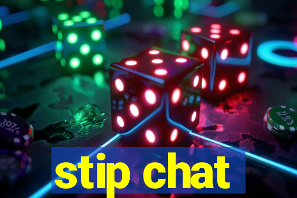 stip chat