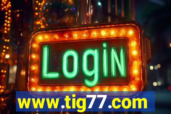 www.tig77.com