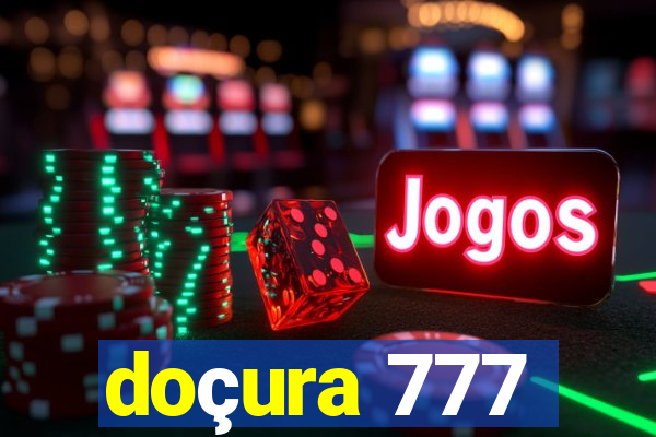 doçura 777