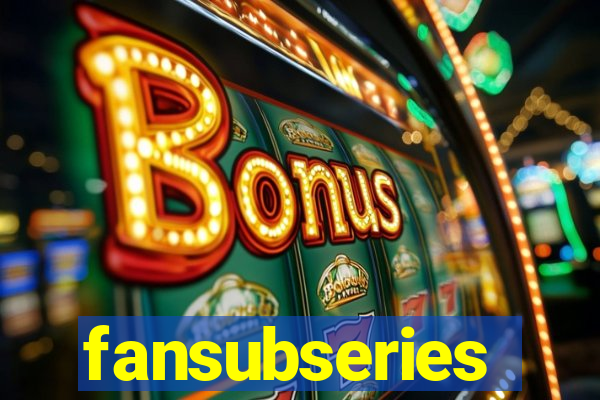 fansubseries