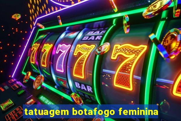 tatuagem botafogo feminina