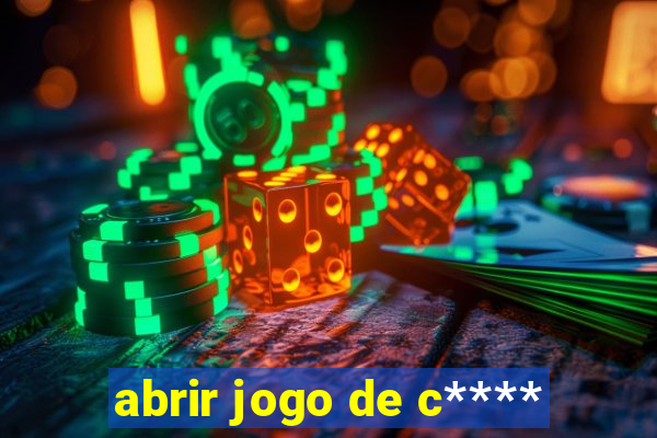 abrir jogo de c****