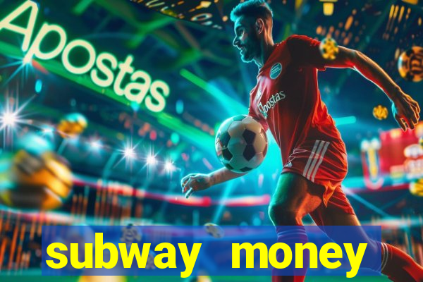 subway money deposito 1 real