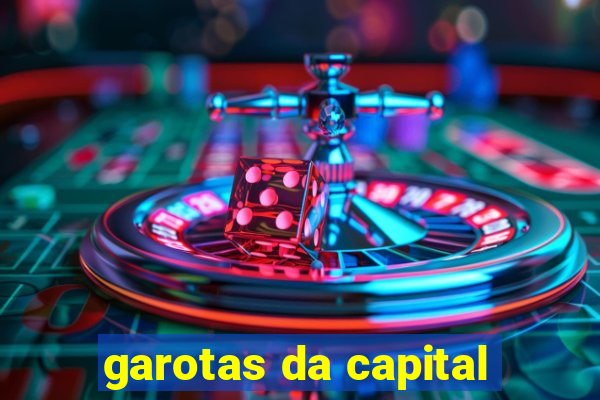 garotas da capital