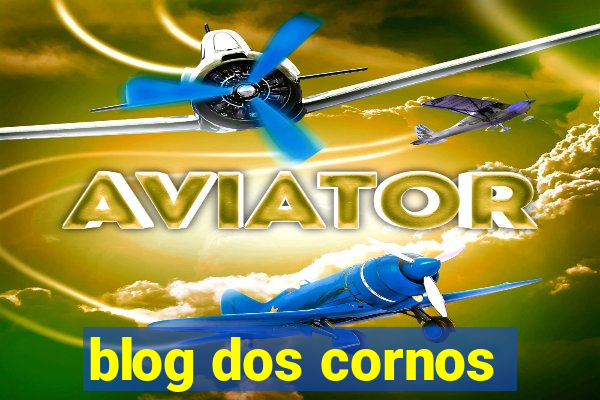 blog dos cornos