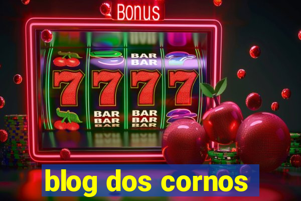 blog dos cornos