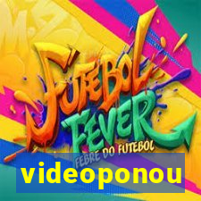 videoponou