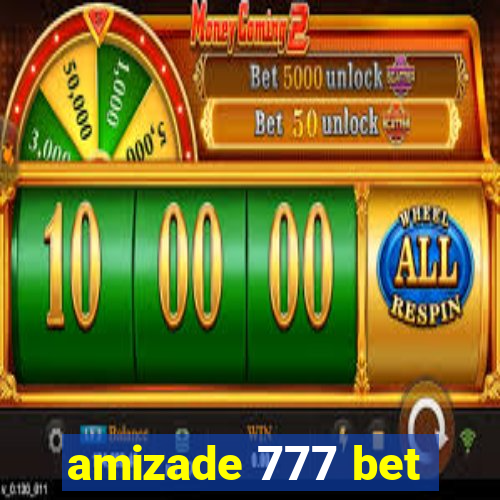 amizade 777 bet