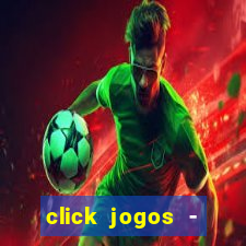 click jogos - ganhar dinheiro