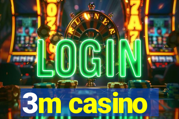 3m casino