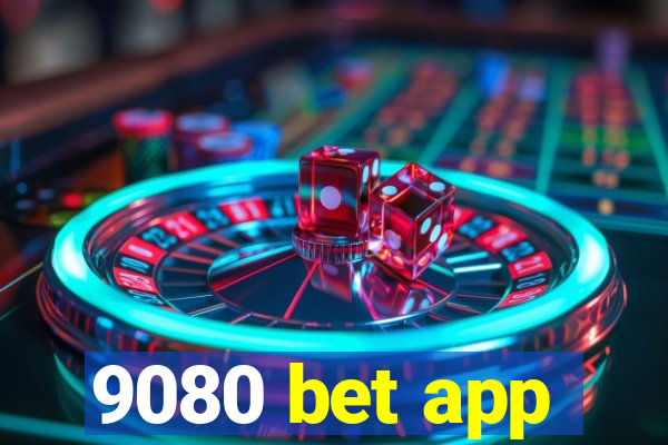 9080 bet app