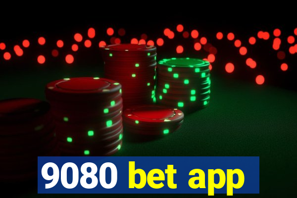 9080 bet app