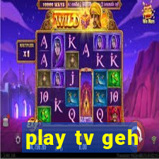 play tv geh