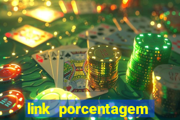 link porcentagem slots pp