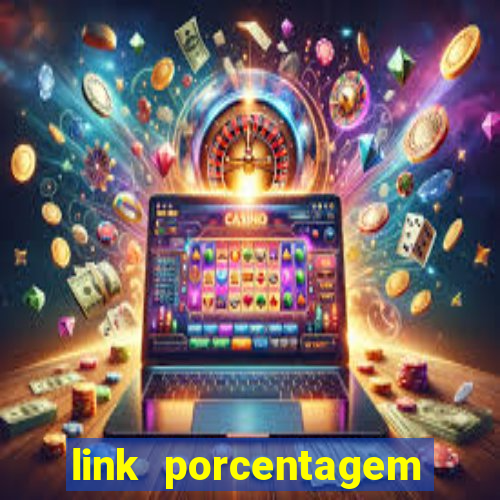 link porcentagem slots pp