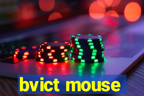 bvict mouse