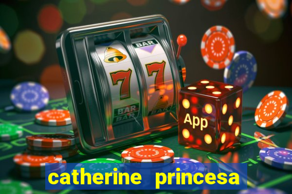 catherine princesa de gales