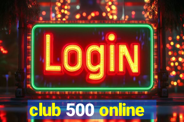 club 500 online