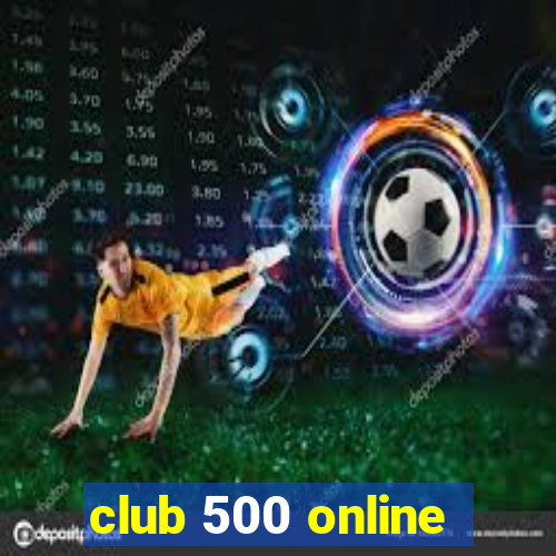 club 500 online