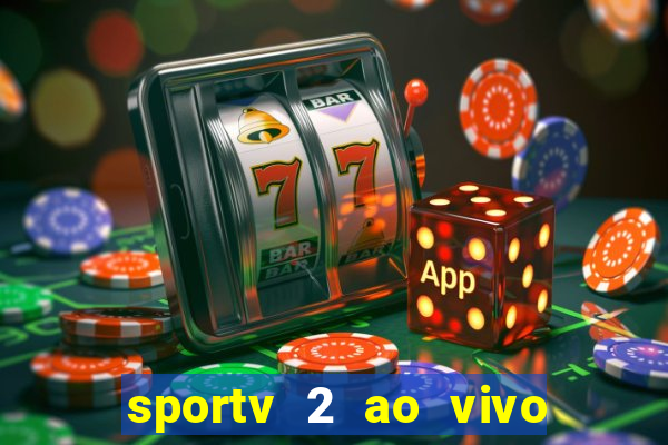 sportv 2 ao vivo mega canais