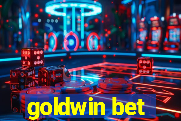 goldwin bet