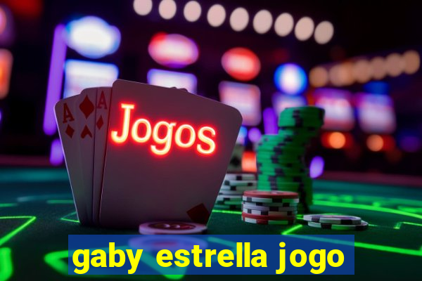 gaby estrella jogo