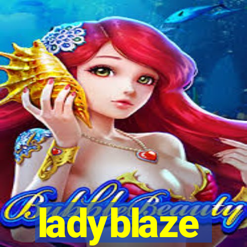 ladyblaze