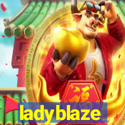 ladyblaze