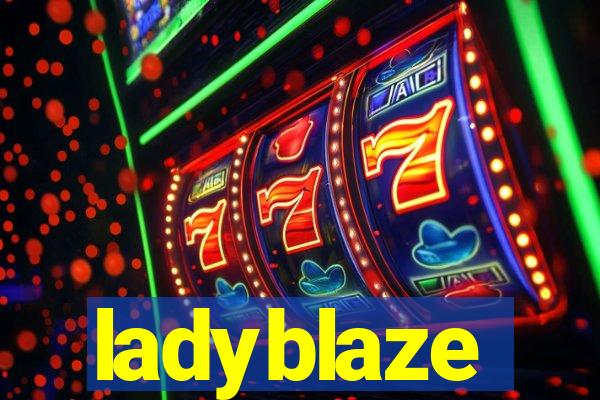 ladyblaze