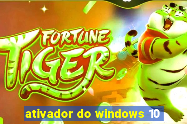 ativador do windows 10