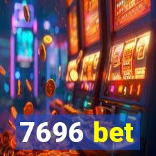 7696 bet