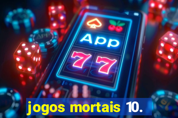 jogos mortais 10.