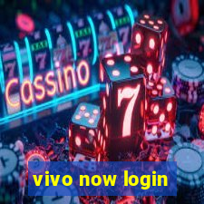 vivo now login