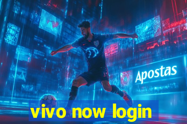 vivo now login