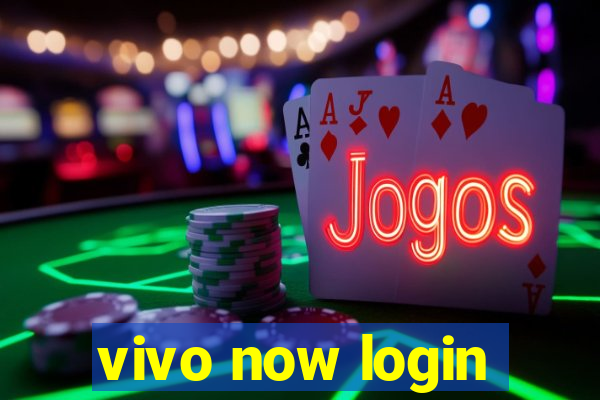 vivo now login