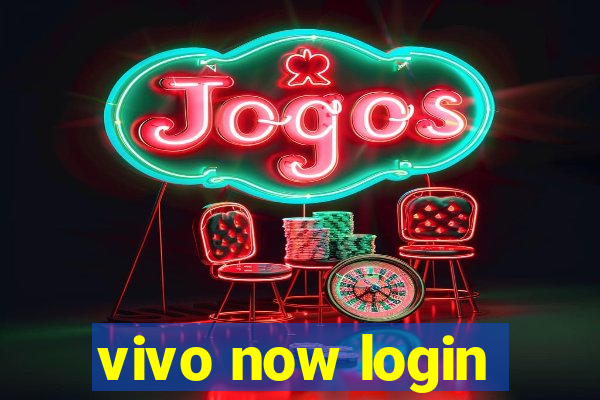 vivo now login