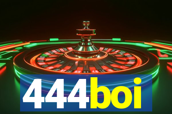 444boi