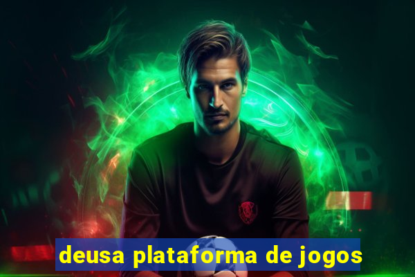 deusa plataforma de jogos