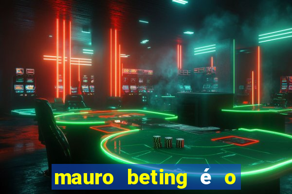 mauro beting é o dono da sportingbet