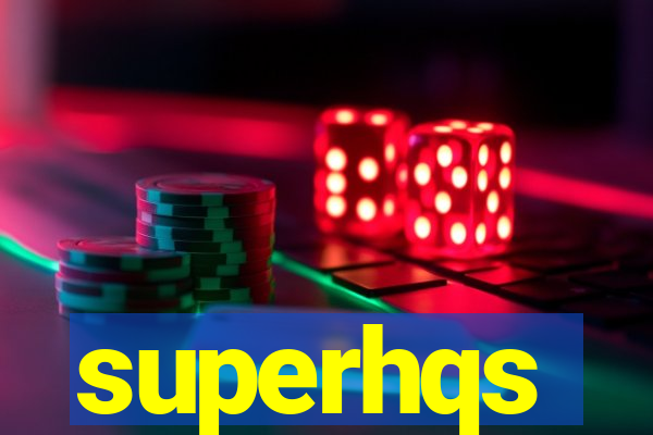 superhqs