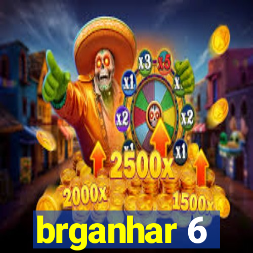 brganhar 6