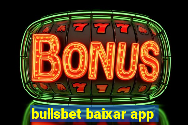 bullsbet baixar app